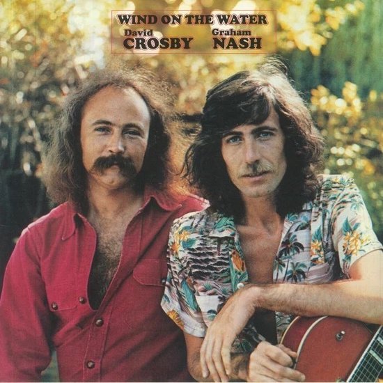 Crosby & Nash – Wind on the River