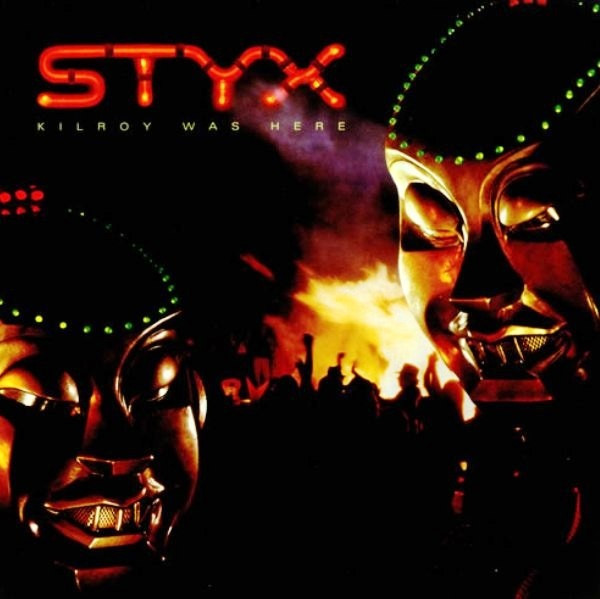 Styx – Killroy was here