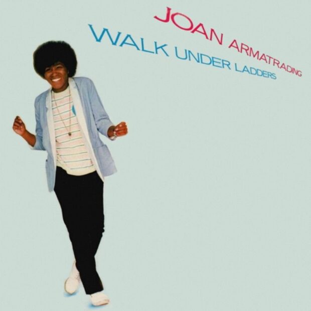 Joan Armatrading – Walk Under Ladders