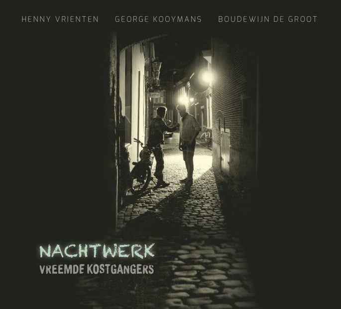 Vreemde Kostgangers – Nachtwerk